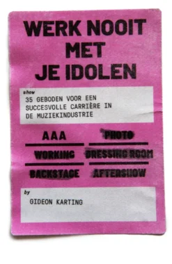 Werk nooit met je idolen eBook