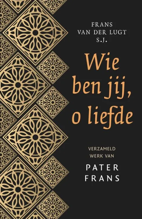 Wie ben jij, o liefde eBook