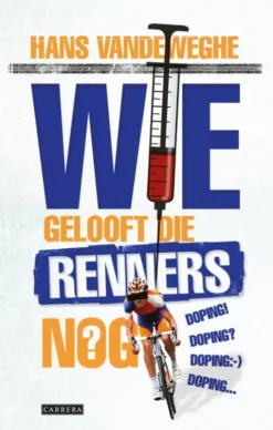 Wie gelooft die renners nog? eBook