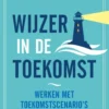 Wijzer in de toekomst eBook