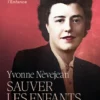 Yvonne Nèvejean. Sauver les enfants eBook