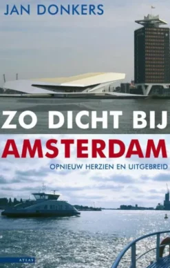 Zo dicht bij Amsterdam eBook